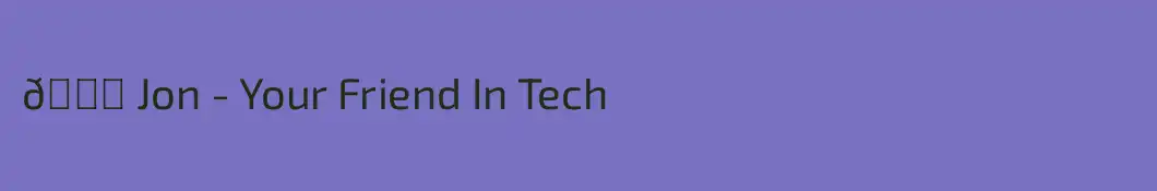 🌟 Jon - Your Friend In Tech